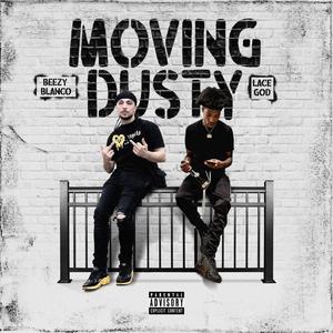 Movin' Dusty (feat. LaCe GoD) [Explicit]