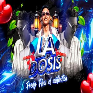 La Dosis (feat. Fredy Flow)