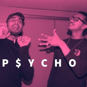 P$ycho(feat. The Chill) (Explicit)