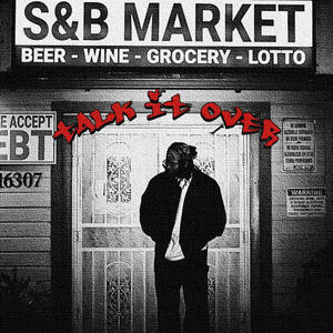 TALK IT OVER (Explicit)