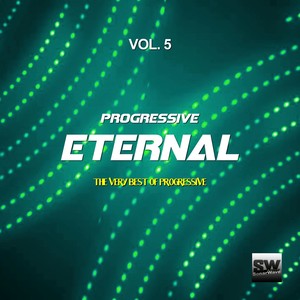 Progressive Eternal, Vol. 5 (The Very Best Of Progressive)