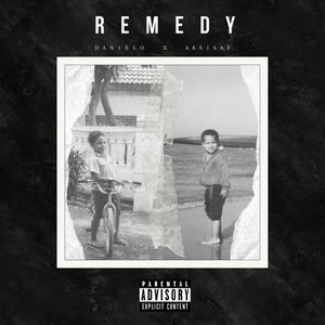 Remedy (feat. Danielo) (Explicit)