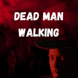 Dead Man Walking