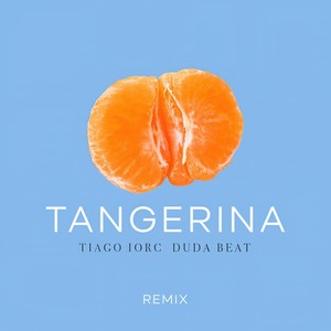 Tangerina (Remix)
