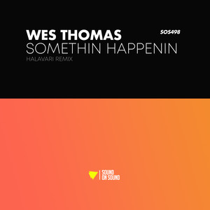 Somethin Happenin (Halavari Remix)