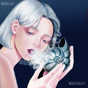 Meaningless(Feat. 퓨처리스틱 스웨버) (无意义)