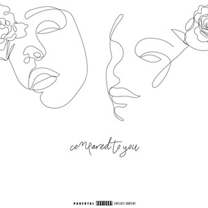 Compared To You (Explicit)