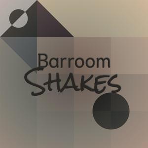 Barroom Shakes