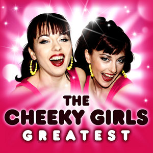 Greatest - The Cheeky Girls