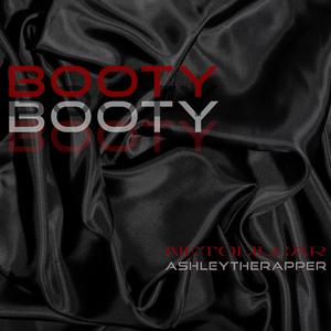 Booty (feat. Ashley TheRapper) [Explicit]