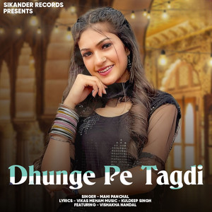 Dhunge Pe Tagdi (feat. Vishakha Nandal)