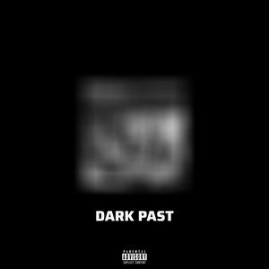 DARK PAST (Explicit)