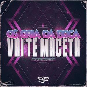 Os Cria da Boc4 Vai Te Macetar Vs Vem Ca Me Da (Explicit)