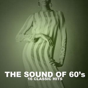 The Sound of the 60's (16 Classic Hits)