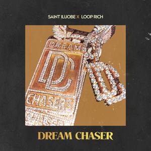 Dream Chaser (feat. Loop Rich) (Explicit)