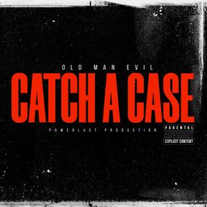 Catch A Case (Explicit)