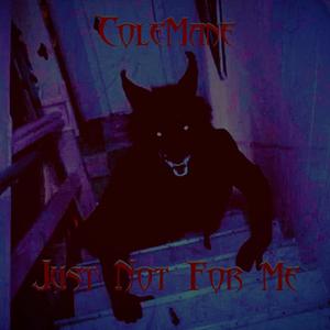 Just Not For Me (Explicit)