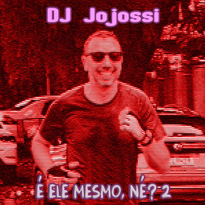 É ele mesmo, né? 2