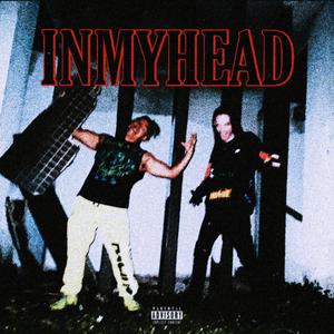 INMYHEAD(feat. Lepro$y) (Explicit)