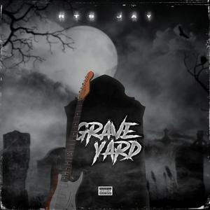 Graveyard (Explicit)