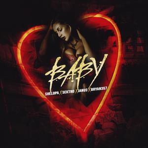 Baby(feat. Shelopa, Brian357 & Sektro)