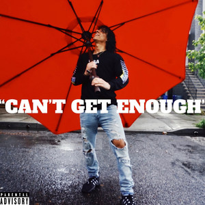 Can't Get Enough (Explicit)