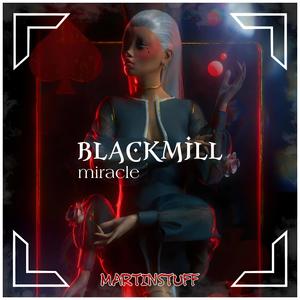 BlackMill - Miracle