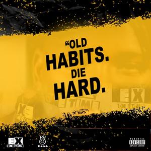 Old Habits Die Hard Ep (Explicit)