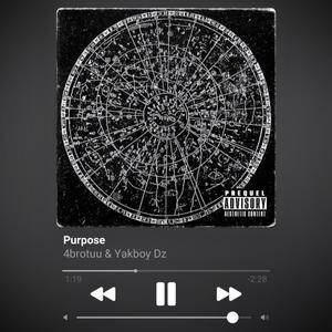 Purpose (feat. Yakboy Dz) [Explicit]