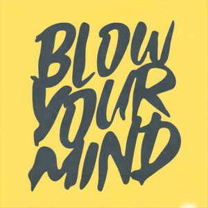 Blow Your Mind