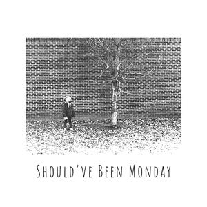 Should've Been Monday (feat. Luke Skidmore & Bruno Serroni)