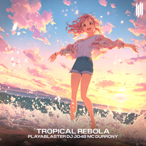 TROPICAL REBOLA (SUPER SLOWED|Explicit)