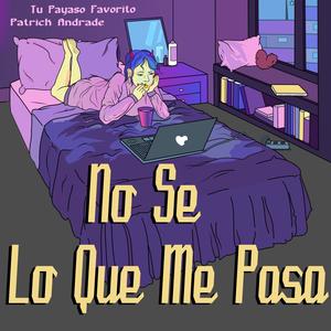 NO SE LO QUE ME PASA (Explicit)