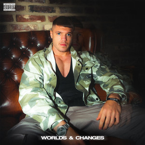 Worlds & Changes (Explicit)