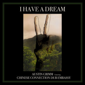 I Have a Dream (feat. Chinese Connection Dub Embassy)