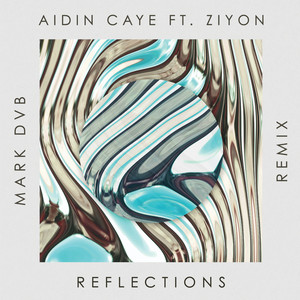 Reflections (Mark DVB Remix)