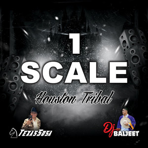 1 Scale (Houston Tribal) [Explicit]