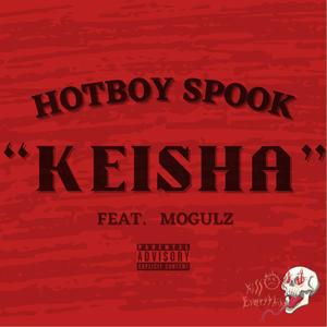 KEISHA (feat. Mogulz) (Explicit)