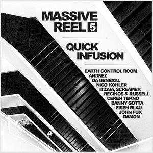 massive reel vol.5: quick infusion