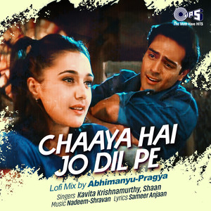 Chaaya Hai Jo Dil Pe (Lofi Mix)