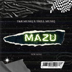 Mazu (feat. T&R Music)