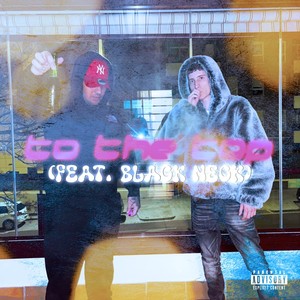 To the Top (feat. Black Neck) (Explicit)