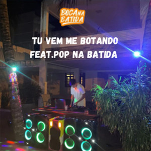Tu Vem Me Botando
