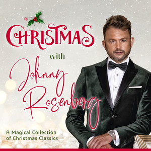 Christmas With Johnny Rosenberg - A Magical Collection of Christmas Songs