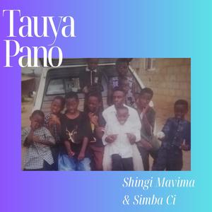 Tauya Pano (feat. Simba Ci)