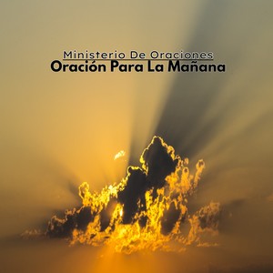 Oración para la Mañana