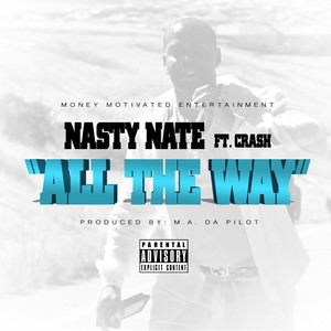 All the Way(feat. Crash) (Explicit)