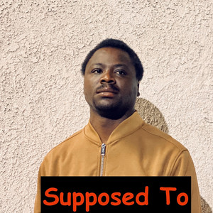 Supposed To (Explicit)