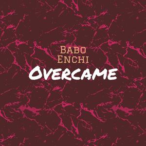 Overcame (Explicit)