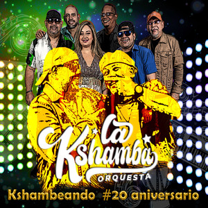 Kshambeando #20 Anivesario